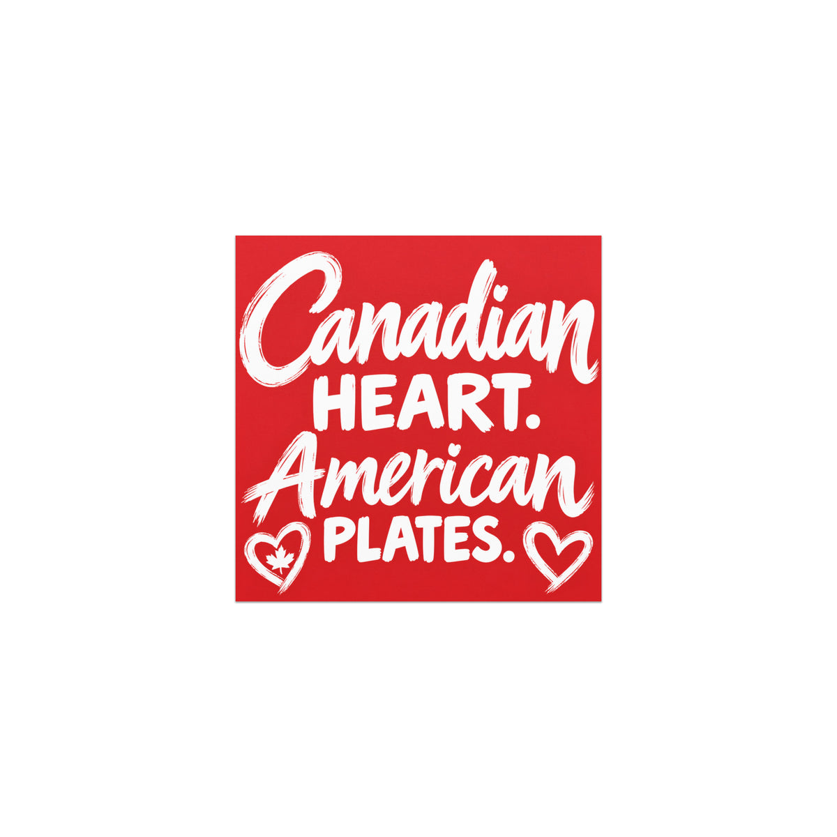 Canadian Heart, American Plates car magnet, 5 x 5 inch red and white design with hearts and a maple leaf